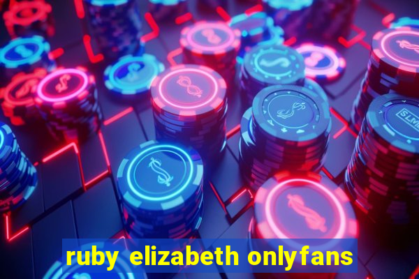 ruby elizabeth onlyfans